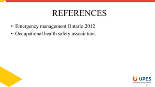 11
REFERENCES
• Emergency management Ontario,2012
• Occupational health safety association.
 
