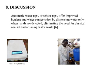Smartwater Tapping Using Arduino Project Automatic water tap using Arduino on smart water tap | PPTX