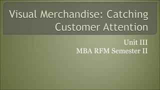 Unit III
MBA RFM Semester II
 