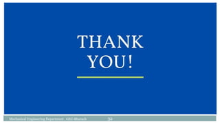 Mechanical Engineering Department , GEC-Bharuch 32
 