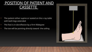 ANKLE radiographic procedure and positioning .pptx
