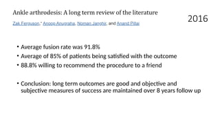 2016
• Average fusion rate was 91.8%
• Average of 85% of patients being satisfied with the outcome
• 88.8% willing to recommend the procedure to a friend
• Conclusion: long term outcomes are good and objective and
subjective measures of success are maintained over 8 years follow up
 