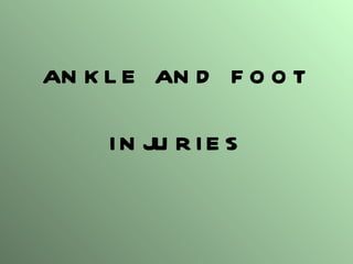 ANKLE AND FOOT INJURIES 