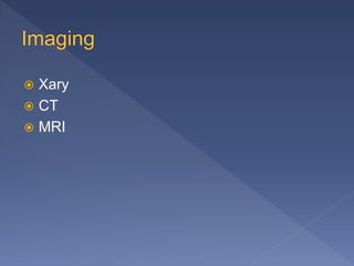  Xary
 CT
 MRI
 