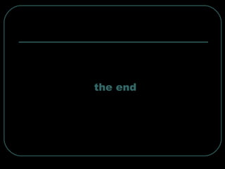 the end 
