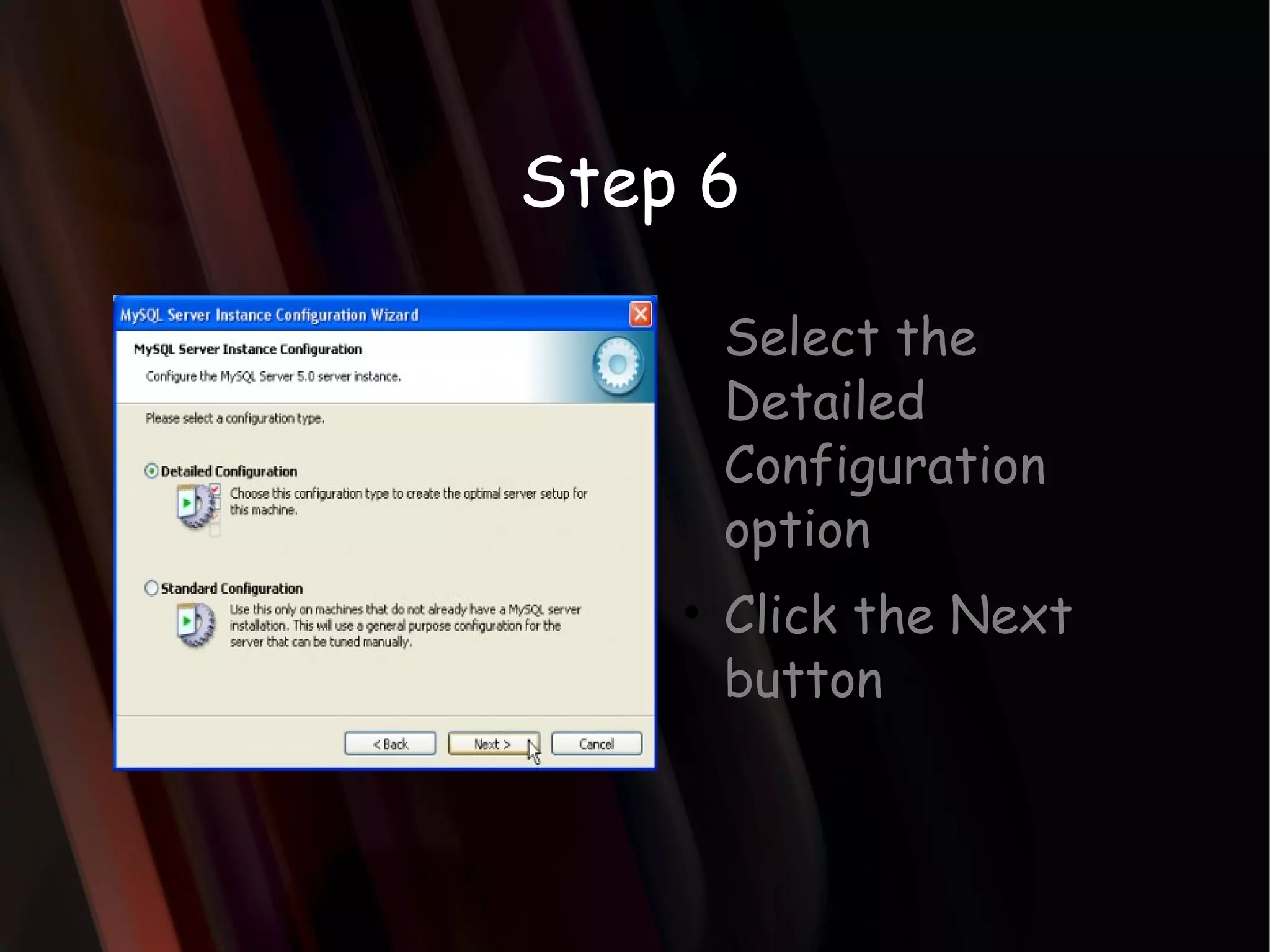 Step 6 Select the Detailed Configuration option Click the Next button 