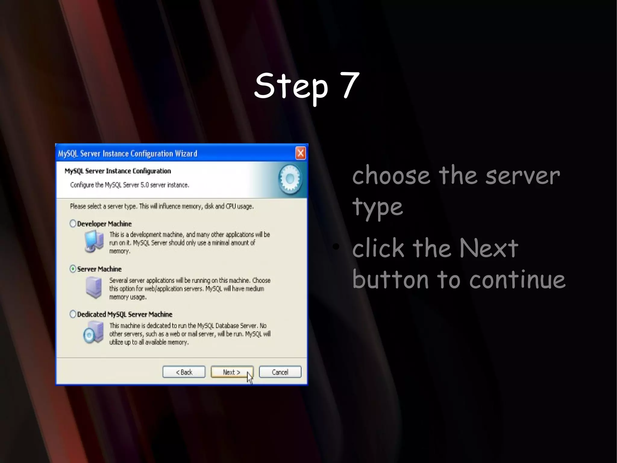 Step 7 choose the server type click the Next button to continue 