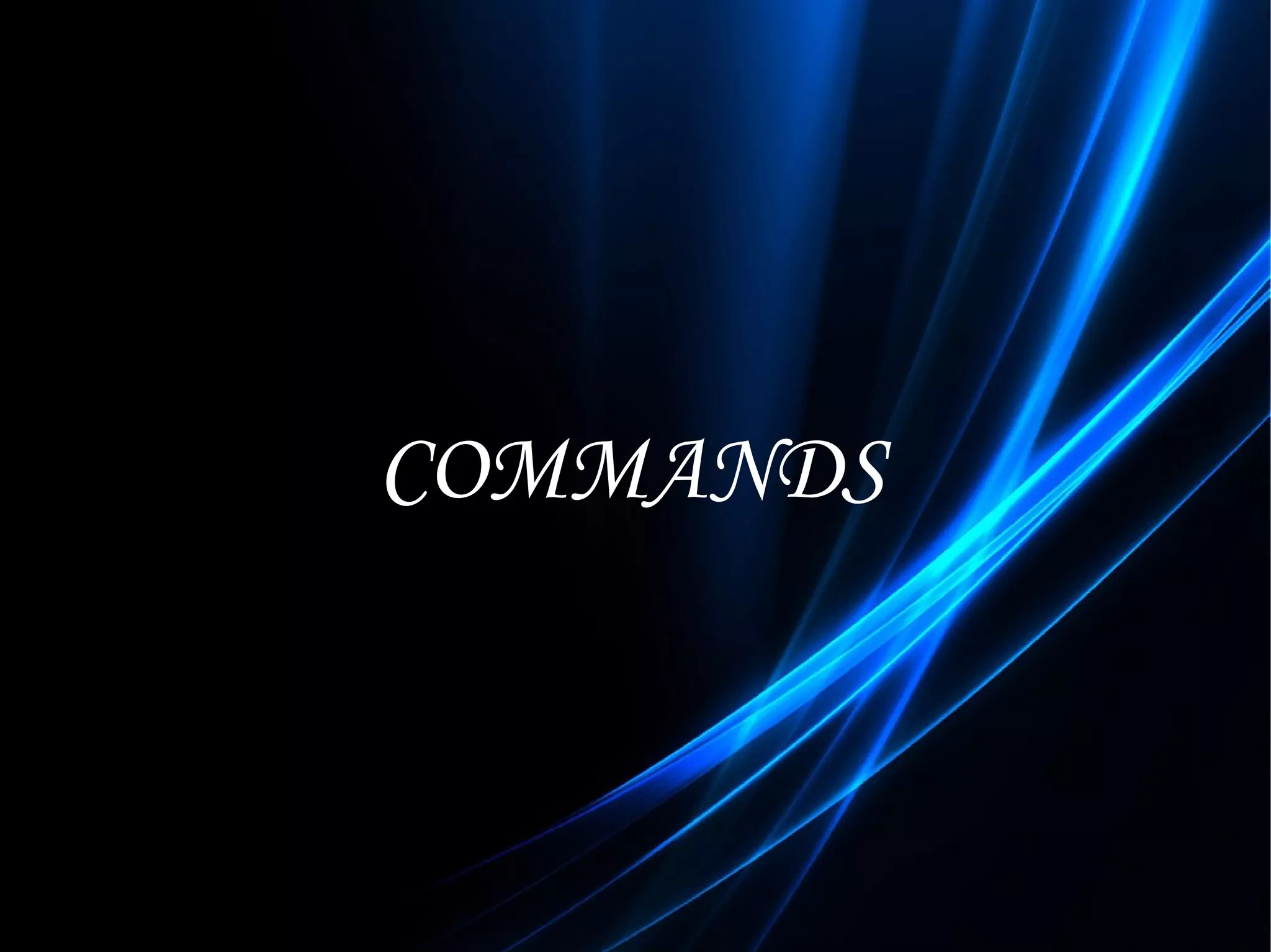 COMMANDS 