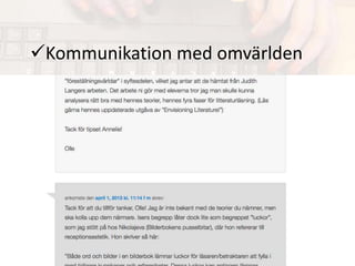 Kommunikation med omvärlden
 