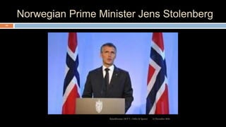 Norwegian Prime Minister Jens Stolenberg
12 December 2020Ratankhuman (M.P.T., Ortho & Sports)
123
 