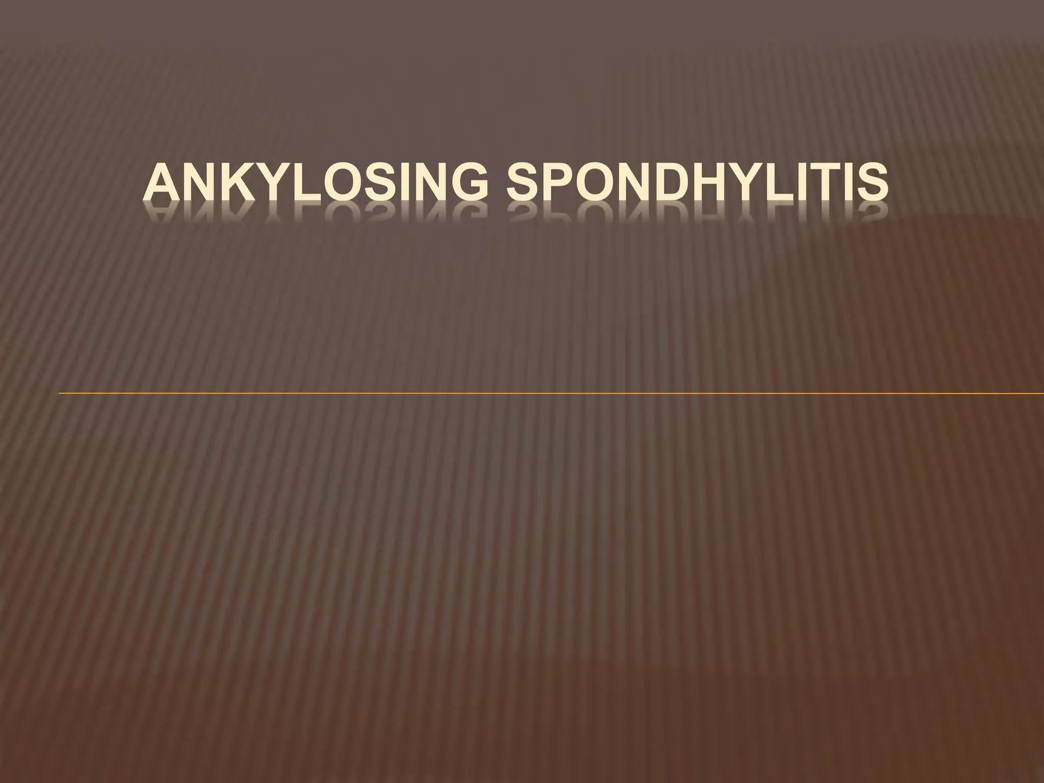 Ankylosing Spondylitis Pptx