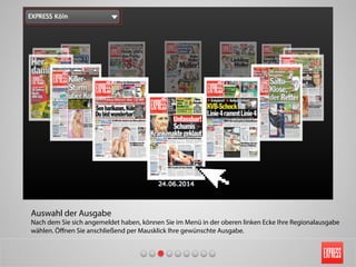 Auswahl der Ausgabe
Nach dem Sie sich angemeldet haben, können Sie im Menü in der oberen linken Ecke Ihre Regionalausgabe
wählen. Öﬀnen Sie anschließend per Mausklick Ihre gewünschte Ausgabe.
 