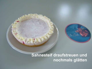 Sahnesteif draufstreuen und nochmals glätten 