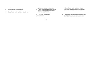 • Ruf en Sie Ihren Errichterbetrieb.
• Dieser Fehler sollte nach dem Einsatz v on
geladenen Akkus v erschwinden.
• Nach spätestens 4 Stunden sind die
Akkus soweit geladen, dass diese
Anzeige v erschwindet.
• Dieser Fehler sollte nach dem Einsatz
v on einem geladenen Akku v erschwinden.
• Es wurde kein Bleiakku
angeschlossen.
• Überprüf en Sie die korrekte Installation des
6V, 1.2Ah Bleiakkus im Univ ersalmodul.
41
 