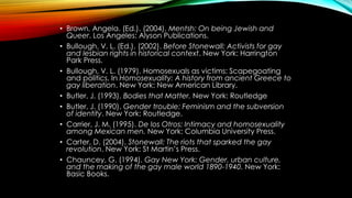 • Spong, J. S.. (2005). The sins of scripture. HarperCollins.
• Steakley, J. D. (1975). The homosexual emancipation
moveme...