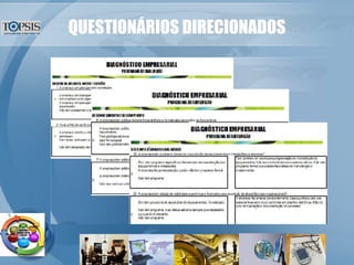 QUESTIONÁRIOS DIRECIONADOS 