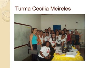 Turma Cecília Meireles

 