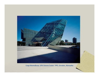 Coop Himmelbeau, UFA Cinema Center, 1993, Dresden, Alemanha 
 