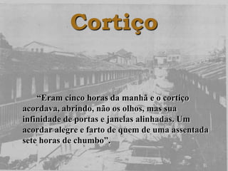 "O Cortiço" - Aluísio de Azevedo