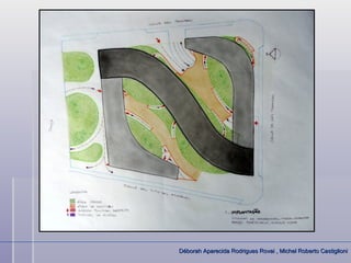 Déborah Aparecida Rodrigues Rovai , Michel Roberto Castiglioni
 