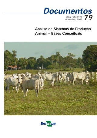ISSN 1517-1973
Novembro, 2005 79
Análise de Sistemas de Produção
Animal – Bases Conceituais
 