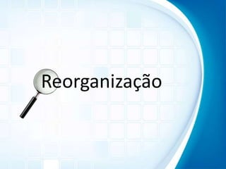 Reorganização