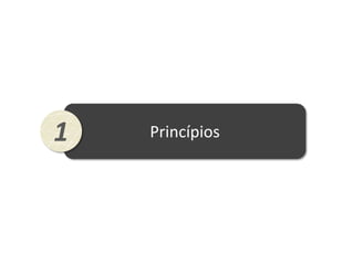 1   Princípios
 