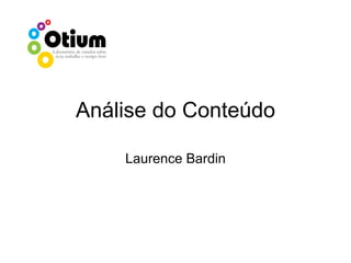 Análise do Conteúdo Laurence Bardin 