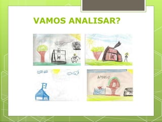 VAMOS ANALISAR?
 