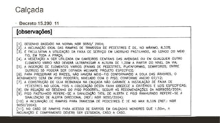 Calçada
• Decreto 15.200_11
 