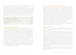 66,67% sobre o valor pago aos operadores em 2005. O reconhecimento do referido limite implicou uma redução              Acordo marco de conciliação e renúncias mútuas (“Acordo Marco”) – CIESA
da receitas de vendas, no montante equivalente a R$ 100.650 mil no exercício de 2005.                                   A fim de promover o saneamento financeiro da Compañia de Inversiones de Energia S.A. – CIESA, sociedade
  A Companhia, através de sua controlada na Venezuela, realizou projeções de fluxo de caixa considerando cenários       controlada em conjunto da PESA e da ENRON, a PESA transferiu 7,35% de sua participação na Transportadora de
distintos, conforme as informações disponíveis em virtude do estágio atual das negociações junto a PDVSA. As            Gás Del Sur S.A. – TGS (controlada da CIESA) para a ENRON e, de forma simultânea, a ENRON transferiu 40% de
previsões realizadas são muito sensíveis a quaisquer mudanças nos cenários considerados. As perdas provisionadas,       sua participação no capital da CIESA para um agente fiduciário. Em um segundo momento, uma vez que se obtenha
considerando-se a melhor estimativa disponível do resultado da conversão dos contratos, líquidas do deságio na          as aprovações necessárias do Ente Nacional Regulador Del Gas e da Comisión Nacional de Defensa de la
aquisição, em 2002, de 58,6% das ações da Perez Companc, atual Petrobras Energia Participaciones S.A. - PEPSA,          Competencia, a ENRON transferirá os 10% de participação remanescentes na CIESA para os credores financeiros
no valor equivalente a R$ 190.414 e da participação dos minoritários no montante de R$ 135.564, impactaram o            em troca de 4,3% das ações ordinárias – classe B da TGS pertencentes a CIESA, como pagamento da dívida.
resultado consolidado da PETROBRAS em R$ 1.720 equivalentes, desdobrados da seguinte forma no resultado:                  Uma vez completada a reestruturação da dívida, e considerando que, de maneira simultânea às transferências
                                                                                                                        acionárias mencionadas anteriormente, se transferirá a favor de PETROBRAS Energia S.A. e da PETROBRAS
                                                                                                               R$ Mil   Hispano Argentina S.A. a titularidade das ações da CIESA cuja propriedade fiduciária detém o fideicomisso, o capital
  Perda no resultado de participações em investimentos relevantes                                           (44.473)    social da CIESA será composto por: (i) ações Classe A em poder direto e indireto da PETROBRAS Energia S.A.
  Perda na recuperação de ativos, líquida de amortização do deságio                                          (8.546)    representativas de 50% do capital social e dos votos da CIESA e (ii) ações Classe B em poder dos credores
  Perda em imposto de renda e contribuições sociais (reversão de créditos fiscais)                          (84.265)    financeiros da CIESA representativas dos 50% restantes do capital social e dos votos da CIESA.
  Participação de minoritários                                                                               135.564      Por estar operando sob restrições de longo prazo que prejudicam significativamente a sua capacidade de
  Perda líquida                                                                                                1.720    transferir recursos para os investidores, a CIESA está sendo excluída do processo de consolidação da PESA e,
                                                                                                                        conseqüentemente, da PETROBRAS, conforme Instrução CVM 247/96.


Reestruturação da dívida da TRANSENER S.A.                                                                              Endividamento da CIESA e TGS
A Companhia de Transporte de Energia de Alta Tensión S.A. – TRANSENER é uma sociedade controlada indireta               Em setembro de 2005, CIESA subscreveu um acordo de reestruturação de sua dívida financeira com a totalidade
da CITELEC, cujo controle é exercido de forma compartilhada pela PETROBRAS Energia S.A. – PESA.                         de seus credores financeiros. A dívida a reestruturar, com vencimento original em abril de 2002, totaliza
  Em 30 de junho de 2005, a TRANSENER S.A. finalizou o processo de reestruturação de sua dívida financeira, obtendo     aproximadamente US$ 270 milhões.
98,8% de aceitação por parte dos credores que participaram da oferta de troca. A dívida resgatada na reestruturação       Em virtude do Acordo subscrito, CIESA refinanciou dívida por um montante aproximado de US$ 23 milhões a
representou um valor nominal aproximado equivalente de US$ 460 milhões. Como resultado da escolha dos credores          um prazo de 10 anos e, uma vez que se obtenha as aprovações que se requererão do Ente Nacional Regulador
e de acordo com os mecanismos de “pro - rateio”, concessão e demais condições da Oferta de Reestruturação, a            del Gás e da Comisión Nacional de Defensa da Competência, entregará a seus credores financeiros
TRANSENER S.A. emitiu títulos negociáveis, ações classe B e realizou pagamentos relativos a reestruturação da dívida.   aproximadamente 4,3% das ações ordinárias Classe B de TGS e capitalizará o saldo da dívida remanescente.
  Como conseqüência dos acordos financeiros celebrados para promover a reestruturação da dívida, a                        Em outubro de 2004, a TGS efetuou uma proposta de reestruturação de US$ 1.018 milhões de seu
TRANSENER S.A. está sujeita ao cumprimento de uma série de restrições, que incluem, entre outras coisas, limites        endividamento que foi finalizado em dezembro de 2004. A dívida apresentada para permuta atingiu US$ 1.016
para a emissão de dívida, aquisição de investimentos, venda de ativos e distribuição de dividendos.                     milhões, o que representou aproximadamente a 99,76% do endividamento da TGS. Os credores que aceitaram a
  Na ocasião em que a PETROBRAS Participaciones S.L. – PPSL adquiriu o controle acionário da PETROBRAS                  proposta receberão um pagamento em dinheiro equivalente a 11% do endividamento, novos títulos da dívida
Energia Participaciones S.A. – PEPSA, a PETROBRAS Energia S.A. – PESA assumiu o compromisso unilateral de               pelos 89% restantes e um pagamento em dinheiro dos juros a que tinham direito e não pagos da dívida anterior.
vender a totalidade de sua participação acionária na CITELEC. Desta forma, a CITELEC e sua controlada                     Como conseqüência dos acordos financeiros celebrados em relação a reestruturação da dívida, a TGS está
TRANSENER são excluídas do processo de consolidação da PESA e, conseqüentemente, da PETROBRAS.                          sujeita ao cumprimento de uma série de restrições, que incluem, entre outras, limites para emissão de dívida,
  Como resultado da emissão das ações, a participação da CITELEC na TRANSENER passou de 65,00% para                     empreendimentos de investimentos, venda de ativos, pagamento de honorários por assistência técnica e
53,67% e a participação indireta de 32,50% para 26,84%.                                                                 distribuição de dividendos.
                                                                                                                          A nova dívida conta com uma cláusula de amortização antecipada, cuja efetivação e montante
                                                                                                                        correspondente dependem do coeficiente da dívida consolidada, o nível de liquidez e de pagamentos
                                                                                                                        posteriores que a TGS deve efetuar.



72     PETR OBRA S        AnÁlise Financeira e Demonstrações contábeis                     2005                                              PETR OBRA S      AnÁlise Financeira e Demonstrações contábeis                      2005    73
 