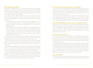 (d) Pré-pagamento de exportações                                                                                    (e) Pré-pagamento de obrigações negociáveis da compañia Mega
A PETROBRAS e a PETROBRAS FINANCE LTD. - PFL mantêm contratos (Master Export Contract e Prepayment                  Em 31 de março de 2005, a Compañía Mega efetuou o pré-pagamento parcial das notas da Série G, no montante
Agreement) entre si e, também, com uma sociedade de propósito específico, não relacionada à PETROBRAS,              de aproximadamente US$ 110 milhões, acrescidos de juros de US$ 530 mil e de um prêmio Make Whole Amount
denominada PF Export Receivables Master Trust (PF Export), referentes à pré-pagamento de recebíveis de              previsto no contrato de financiamento no valor de aproximadamente US$ 30.8 milhões. A parcela referente à
exportação a serem gerados pela PETROBRAS FINANCE LTD., por intermédio de vendas, no mercado internacional,         PETROBRAS nestes três montantes foram de aproximadamente US$ 37.4 milhões para o principal, US$ 179 mil
de óleo combustível e bunker adquiridos da PETROBRAS.                                                               para os juros e US$ 10.5 milhões para o prêmio.
  Como previsto nos contratos, a PETROBRAS FINANCE LTD. – PFL cedeu à PF Export os direitos sobre os                  Em 29 de agosto de 2005 a Compañía Mega pagou a totalidade das Obrigações Negociáveis Serie G por um
recebíveis futuros no montante de US$ 1.800 milhões (1ª e 2ª tranches) e, em contrapartida, a PF Export emitiu      montante aproximado de US$ 57.4 milhões, mais os juros incorridos entre 15 de junho de 2005 e 29 de agosto de
e entregou à PETROBRAS FINANCE LTD. – PFL os seguintes títulos de sua emissão, também no montante de                2005 por um montante aproximado de US$ 1.3 milhões e o Make Whole Amount por um montante aproximado de
US$ 1.800 milhões:                                                                                                  US$ 16.3 milhões. A parcela correspondente à PETROBRAS é de 34% dos montantes mencionados anteriormente.
      US$ 1.500 milhões de Senior Trust Certificates, que foram negociados pela PETROBRAS FINANCE LTD. – PFL
      no mercado internacional pelo seu valor de face e o montante foi transferido à PETROBRAS a título de pré-     (f) Projeto GASENE e gasoduto Urucu-Coari-Manaus e do gasoduto Urucu-Coari
      pagamento das exportações a serem efetuadas à PETROBRAS FINANCE LTD. – PFL de acordo com o                    A PETROBRAS assinou em 05 de dezembro de 2005, com Banco Nacional de Desenvolvimento Econômico e
      Prepayment Agreement.                                                                                         Social (BNDES), contrato ponte no valor de R$ 800.000 para a sociedade de propósito específico Transportadora
      US$ 300 milhões de Junior Trust Certificates, que serão mantidos em carteira na PETROBRAS FINANCE LTD.        GASENE S.A., responsável pela implementação do Projeto do Gasoduto de Interligação Sudeste Nordeste –
      – PFL. Se a PF Export sofrer prejuízos referentes ao recebimento do valor das exportações, transferido pela   GASENE e R$ 800.000 para a sociedade de propósito específico Transportadora Urucu Manaus S.A. dando
      PETROBRAS FINANCE LTD. – PFL, tais prejuízos serão compensados pelos títulos e valores mobiliários            continuidade da estruturação financeira dos projetos do Gasoduto Urucu-Coari-Manaus e do duto para Gás
      vinculados ao pré-pagamento de exportação. Em maio de 2004, foi assinado um aditivo para permitir a           Liquefeito de Petróleo (GLP) Urucu-Coari.
      apresentação dos títulos mobiliários vinculados ao pré-pagamento de exportação compensando o saldo da
      dívida Junior Trust Certificates no Balanço.                                                                  (g) Financiamento da plataforma P-51
Em 31 de dezembro de 2005, o saldo do pré-pagamento das exportações, considerando as amortizações do                Em 5 de dezembro de 2005, a PETROBRAS NETHERLANDS B.V. - PNBV, subsidiária integral da PETROBRAS,
período, totalizava R$ 2.216.170 (R$ 3.757.305 em 2004), dos quais R$ 1.239.214 estão classificados no exigível     assinou um contrato de financiamento com o BNDES, no montante de US$ 402 milhões (equivalentes a
a longo prazo (R$ 3.349.375 em 2004) e R$ 976.956 no passivo circulante (R$ 407.930 em 2004).                       R$ 941.000), para o conteúdo nacional da plataforma semi-submersível P-51, que está sendo construída no Brasil.
  A cessão dos direitos sobre os recebíveis futuros de exportações representam uma obrigação da PETROBRAS           O financiamento será amortizado em 10 anos após o término do período de construção da plataforma, previsto
FINANCE LTD. – PFL que será liquidada com a transferência dos recebíveis para a PF Export, à medida que forem       para o último trimestre de 2007.
gerados. Sobre essa obrigação incorrem juros nas mesmas bases que os Senior e Junior Trust Certificates, como         Em paralelo, existem outras linhas de crédito já assinadas com o BNP Paribas, garantidas por agências de crédito à
descritos acima.                                                                                                    exportação européias, e com o Nordic Investment Bank para o financiamento de equipamentos importados da plataforma.
  A PETROBRAS liquidou antecipadamente US$ 330 milhões relativo ao adiantamento recebido da PETROBRAS                 A construção da plataforma está sendo realizada através dos contratos de engenharia, suprimento e construção,
FINANCE LTD. – PFL a título de pré-pagamento das exportações. Esta antecipação permitiu a PETROBRAS FINANCE         com o consórcio Fels Setal/Technip, de construção e montagem dos motocompressores, com a empresa Nuovo
LTD. – PFL efetuar o pagamento em 1º de setembro de 2005 dos títulos com taxas flutuantes das séries A2 e C         Pignone, e de construção e montagem dos turbogeradores com a Rolls Royce, totalizando, aproximadamente,
das Senior Trust Certificates, emitidos pela PF Export, que venceriam em 2010 e 2013, respectivamente.              US$ 810 milhões (R$ 1.896.000). A P-51 será uma das plataformas de maior capacidade de processamento da
     A PETROBRAS liquidará antecipadamente US$ 334 milhões relativo ao adiantamento recebido da PETROBRAS           PETROBRAS no campo de Marlim Sul, na Bacia de Campos, com início previsto para 2008.
FINANCE LTD. - PFL a título de pré-pagamento das exportações. Assim, R$ 689.921 (US$ 295 milhões) foram
reclassificados do exigível a longo prazo para passivo circulante. Esta antecipação permitirá a PETROBRAS FINANCE   (h) Outras informações
LTD. - PFL efetuar o pagamento em 1º de março de 2006 dos títulos com taxas fixas das séries A1 e B das Senior      Os empréstimos e financiamentos se destinam, principalmente, à compra de matéria-prima, desenvolvimento de
Trust Certificates, emitidos pela PF Export, que venceriam em 2010 e 2011, respectivamente.                         projetos de produção de óleo e gás, construção de navios e de dutos, bem como à ampliação de unidades industriais.




82     PETR OBRA S      AnÁlise Financeira e Demonstrações contábeis                  2005                                               PETR OBRA S     AnÁlise Financeira e Demonstrações contábeis                      2005     83
 
