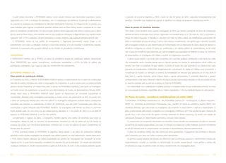 A partir destas discussões, a PETROBRAS realizou novos estudos internos para desenvolver propostas a serem            à evolução da economia Argentina, a PESA, a partir do mês de janeiro de 2002, suspendeu temporariamente este
negociados com a FUP e sindicatos de petroleiros, com a Confederação dos Marítimos (Conttmaf) e representantes          benefício. O benefício será restabelecido quando se identificar um método de poupança provisório para tal fim.
do conjunto de sindicatos dos empregados da Petrobras Distribuidora (Sitramico). A Companhia tem se reunido com
estas entidades para negociar considerando questões relativas tanto ao Plano Petros, quanto a proposta de um novo       Plano de pensão de benefícios definidos
plano de previdência complementar. Um dos principais objetivos desta negociação será definir a solução para o déficit   Têm direito a este benefício todos aqueles empregados da PESA que tenham participado do plano de contribuição
técnico atual do Plano Petros, como também para os seus problemas estruturais já diagnosticados nos estudos iniciais    definida de forma ininterrupta e que tenham ingressado na sociedade antes de 31 de maio de 1995, e acumulem o
realizados com a FUP e sindicatos, sempre observando os limites impostos pela legislação previdenciária do país.        tempo de serviço requerido. O benefício é calculado com base no último salário dos trabalhadores participantes do
  A PETROBRAS, dentro de sua política de transparência e negociação permanente, espera chegar a um                      plano e a quantidade de anos de serviço. O plano é de natureza complementar. Isto significa que o benefício recebido
entendimento com todas as entidades sindicais o mais breve possível, a fim de encontrar e implementar soluções          pelo empregado consiste no valor determinado em conformidade com as disposições do plano, depois de deduzir os
estruturais e sustentáveis para questões relativas ao seu modelo de previdência complementar.                           benefícios outorgados em virtude do plano de contribuições e do sistema público de aposentadorias, de tal modo
                                                                                                                        que a soma dos benefícios totais recebidos por cada empregado seja equivalente ao definido no plano. No momento
TRANSPETRO                                                                                                              da aposentadoria, os empregados têm direito a receber um pagamento mensal fixo.
A TRANSPETRO mantém com a PETROS um plano de previdência privada de contribuição definida, denominado                     O plano requer aporte a um fundo pela Companhia, sem que haja qualquer contribuição a este fundo por parte
Plano TRANSPETRO, que recebe, mensalmente, contribuições equivalentes a 5,32% da folha de salários dos                  dos empregados, sendo condição apenas que os mesmos aportem ao sistema de aposentadoria oficial, público ou
participantes empregados, que é igual ao valor das contribuições dos participantes.                                     privado, com base na totalidade de seus salários. Os ativos do fundo têm sido aportados a um fideicomisso, cujas
                                                                                                                        premissas de investimentos contemplam obrigatoriamente à preservação do capital em dólares norte americanos, a
PETROBRAS ENERGIA S.A.                                                                                                  manutenção da liquidez e a obtenção do máximo de rentabilidade de mercado para aplicações de 30 dias. Bank of
Plano pensão de contribuição definida                                                                                   New York é o agente fiduciário, sendo Watson Wyatt o agente administrador. A sociedade determina o passivo
Em novembro de 2005, a diretoria da PETROBRAS ENERGIA aprovou a implementação de um plano de contribuições              correspondente a este plano utilizando métodos de cálculo atuarial. As premissas utilizadas no cálculo atuarial não são
definidas de adesão voluntária para todos os empregados da Companhia, no qual se servem para sua implementação          as mesmas adotadas para as demais empresas do Sistema PETROBRAS.
diversos veículos financeiros, um fideicomisso, para os aportes da PETROBRAS ENERGIA e, para opção do empregado,          Em conformidade com o estabelecido no Estatuto da PESA, a Companhia realiza as suas contribuições ao fundo com base
um fundo comum de investimento ou aporte em uma Administradora de Fundos de Aposentadoria e Pensão (AFJP).              em uma proposta da Diretoria a Assembléia até um máximo equivalente a 1,5% dos resultados líquidos de cada exercício.
Através deste plano, a PETROBRAS ENERGIA realiza aportes ao fideicomisso por montantes equivalentes às
contribuições efetuadas pelos empregados participantes ao fundo comum de investimento ou AFJP, de acordo com            (b) Plano de saúde - assistência multidisciplinar de saúde (AMS)
o plano de contribuição definida para cada nível salarial. Os empregados participantes poderão efetuar contribuições    A PETROBRAS, PETROBRAS Distribuidora S.A. - BR, PETROBRAS Química S.A. - PETROQUISA, e a Alberto Pasqualini -
voluntárias que excedam as estabelecidas no plano de contribuição, que não serão consideradas para efeito das           REFAP S.A., controlada da Downstream Participações Ltda., mantêm um plano de assistência médica (AMS), com
contribuições a serem efetuadas pela PETROBRAS ENERGIA. Os empregados que aderiram ao plano no momento                  benefícios definidos, que cobre todos os empregados das empresas no Brasil (ativos e inativos) e dependentes. O
inicial poderão optar, de uma única vez, por realizar aportes retroativos a 1º de janeiro de 2004 ou a sua data de      plano é administrado pela própria Companhia e os empregados contribuem com uma parcela fixa para cobertura de
ingresso na PETROBRAS ENERGIA, a que for mais próxima.                                                                  grande risco e com uma parcela dos gastos incorridos referentes às demais coberturas, de acordo com tabelas de
  Complementar à vigência do plano, a Companhia mantém vigente uma política de benefícios para todos os                 participação baseadas em determinados parâmetros, incluindo níveis salariais.
empregados, através do qual no momento da aposentadoria, concederá um mês de salário por ano de serviço na                O compromisso da Companhia relacionado aos benefícios futuros devidos aos participantes do plano é calculado
empresa, de acordo com uma escala decrescente, conforme com os anos de vigência do plano complementar de                anualmente por atuário independente, com base no método da Unidade de Crédito Projetada, de forma semelhante
pensão para seu pessoal.                                                                                                ao cálculo realizado para os compromissos com pensões e aposentadorias, descritos anteriormente.
  A PESA, controlada indireta da PETROBRAS na Argentina, efetua aportes a um plano de contribuições definidas             O plano de assistência médica não está coberto por ativos garantidores. O pagamento dos benefícios é efetuado
aplicáveis a todos aqueles empregados da sociedade cujos salários superem um nível determinado. Através deste plano,    pela Companhia com base nos custos incorridos pelos participantes.
a PESA realizou aportes adicionais por valores equivalentes aos aportes dos empregados que excederam as somas             Os ganhos e perdas atuariais decorrentes das diferenças entre as premissas atuariais e o efetivamente ocorrido são,
exigidas por lei, os quais foram imputados a resultados nos períodos em que se efetuaram. Em virtude das importantes    respectivamente, incluídos ou excluídos na determinação do passivo atuarial líquido. Esses ganhos e perdas são
mudanças verificadas no cenário macroeconômico a partir do final do ano de 2001, e das incertezas existentes quanto     amortizados ao longo do período médio de serviço remanescente dos empregados ativos.



92   PETR OBRA S     AnÁlise Financeira e Demonstrações contábeis                     2005                                                      PETR OBRA S     AnÁlise Financeira e Demonstrações contábeis                      2005     93
 