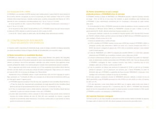 (b.2) Recuperação de PIS e COFINS                                                                                            (ii) Plantas termoelétricas em que a energia
A PETROBRAS e sua controlada GASPETRO ajuizaram ação ordinária perante à Justiça Federal da Seção Judiciária do              produzida pertence a PETROBRAS (risco de mercado)
Rio de Janeiro, referente à recuperação, por meio de compensação, dos valores recolhidos a título de PIS e COFINS            A PETROBRAS arrendou as plantas da IBIRITERMO e da TERMOBAHIA passando a operá-las (Contratos conversão
incidentes sobre receitas financeiras e variações cambiais ativas, no período compreendido entre fevereiro de 1999 e         de energia – ECC). Ao final dos 20 anos (prazo dos contratos), as plantas termelétricas serão transferidas para
dezembro de 2002, considerando a inconstitucionalidade do § 1º do art. 3º da Lei nº 9.718/98.                                a PETROBRAS. O preço desembolsado mensalmente leva em consideração a remuneração do capital investido
  Em 09 de novembro de 2005, o Supremo Tribunal Federal – STF considerou inconstitucional o mencionado § 1º                  pelos sócios.
do art. 3º da Lei n° 9.718/98.                                                                                                 Em 28 de dezembro de 2005, a PETROBRAS exercendo seu direito de preferência, concluiu a aquisição de 49%
  Em 09 de janeiro de 2006, devido à decisão definitiva do STF, a PETROBRAS ajuizou nova ação visando recuperar              da participação da ABB-Equity Venture (ABB-EV) na TERMOBAHIA, composta de ações e créditos, no valor de
os valores de COFINS referentes ao período de janeiro de 2003 a janeiro de 2004.                                             aproximadamente R$ 106.000, utilizando estruturação financeira acordada com o BID.
  O valor de R$ 1.769.657, relativo às citadas ações, não está refletido nestas demonstrações contábeis.                       Tal estruturação contempla a criação de uma Sociedade de Propósito Específico (SPE) chamada BLADE Securities
                                                                                                                             Ltd. (“BLADE”), sediada na Irlanda, que ficará sucessora dos direitos da ABB-EV, até que a PETROBRAS apresente um
                                                                                                                             sócio estratégico, limitado ao prazo de um ano.
21. Compromissos assumidos                                                                                                     A estrutura da operação possui 4 pontos principais:
    pelo segmento de energia                                                                                                      A PIFCO, subsidiária da PETROBRAS, repassou recursos para a BLADE para comprar da PETROBRAS a dívida e a
                                                                                                                                  participação acionária, antes pertencentes à ABB-EV. De acordo com a estrutura contratual entre PIFCO e a
A Companhia mantém compromissos de fornecimento de gás, compra de energia e reembolso de despesas operacionais                    BLADE, esta assumiu a obrigação de repassar para a PIFCO todos os rendimentos (principal + juros) auferidos
com plantas termoelétricas incluídas no Programa Prioritário de Termoeletricidade, como resumidos a seguir:                       a partir da dívida adquirida.
                                                                                                                                  A dívida da TERMOBAHIA com a ABB-EV foi adquirida pela subsidiária BRASOIL e as ações foram adquiridas
(i) Planta termoelétrica na modalidade Merchant                                                                                   diretamente pela PETROBRAS que, na seqüência, venderam, ações e dívida, para a BLADE.
A PETROBRAS por entender que o contrato envolvendo a térmica Macaé Merchant, vinha gerando sério desequilíbrio                    A estrutura contratual possue cláusulas de opção de compra (“Put and Call Option”) que podem ser “disparadas”
econômico-financeiro, instou a El Paso visando repactuação do mesmo, pois contratualmente as contribuições de contingência        dentro de determinadas condições pré-acordadas entre PETROBRAS, BLADE e BID. Uma das cláusulas permite
deveriam ser eventuais e não de forma permanente e sistemática como vinham ocorrendo. Esses pagamentos vinham                     à PETROBRAS a prerrogativa de reaver, a qualquer momento, esses direitos e revendê-los para um sócio
ocorrendo, principalmente, devido a uma mudança estrutural no mercado, sendo excessivamente onerosos à Companhia.                 estratégico, desde que se obtenha a anuência prévia do BID.
  Face as negociações que vinham sendo conduzidas com a El Paso, proprietária da termoelétrica Macaé Merchant,                    A taxa do empréstimo em dólares norte americanos foi repactuada de 18,79% a.a. para 8% a.a. (motivação
não terem, até então, levado a um acordo para a redução dos valores contingenciais, o litígio culminou com a abertura,            principal da operação), o que irá proporcionar uma economia, para o Sistema PETROBRAS, da ordem de
em março de 2005, de um processo de arbitragem num Tribunal Arbitral.                                                             R$ 80.000, dado que a PETROBRAS, é a garantidora dos fluxos do projeto TERMOBAHIA. A venda para o sócio
  Paralelamente El Paso e PETROBRAS voltaram a manter entendimentos sobre uma forma negociada de resolver o                       estratégico está condicionada à aceitação da nova taxa do empréstimo.
litígio, culminando, em 1° de fevereiro de 2006, com a assinatura de um Memorando de Entendimento (MOU) que,                 Ao final desta operação a participação acionária da TERMOBAHIA permanece inalterada, à exceção da troca da
em linhas gerais, ajustam o seguinte acordo:                                                                                 ABB-EV pela BLADE, ou seja: PETROBRAS permanece com 29%, PETROS com 20%, BLADE com 49% e EIC Eletricity
      A PETROBRAS adquirirá as empresas El Paso Rio Claro Ltda., proprietária da Usina Termelétrica Macaé Merchant, e        S.A. (EIC) com 2%.
      a El Paso Rio Grande Ltda., responsável pela comercialização da energia disponível da Usina Termelétrica Macaé           A EIC está negociando a venda desses direitos para ABB-EV que, em seguida, poderá vender esses direitos à
      Merchant, pelo valor de aproximadamente R$ 837.000 ao câmbio de 31 de dezembro de 2005;                                PETROBRAS, condicionada à aprovação BID. O compromisso entre EIC, ABB-EV e PETROBRAS está formalizado
      A El Paso se comprometerá a quitar as dívidas existentes, relacionadas à Usina Termelétrica Macaé Merchant,            através de troca de correspondências entre as partes. Isso deverá acontecer no primeiro trimestre de 2006, quando
      transferindo as quotas das empresas vinculadas à Usina, para a PETROBRAS.                                              a PETROBRAS aumentará a sua participação na TERMOBAHIA para 31%.
      As partes estão comprometidas a concluir a operação no menor espaço de tempo possível, sendo a intenção da
      assinatura dos contratos definitivos até março de 2006, bem como requererão, em conjunto, a suspensão                  (iii) Exposição financeira contingente
      temporária do procedimento arbitral internacional, e do processo cautelar judicial, os quais deverão ser extintos      Com base nos itens (i) e (ii), foram revertidas as expectativas de perdas prováveis relativas às atividades do segmento
      quando do encerramento da operação.                                                                                    de energia a partir do exercício de 2005, não cabendo quaisquer provisionamentos para perdas futuras.



106     PETR OBRA S     AnÁlise Financeira e Demonstrações contábeis                        2005                                                    PETR OBRA S     AnÁlise Financeira e Demonstrações contábeis                     2005      107
 