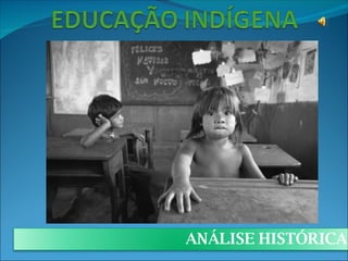 ANÁLISE HISTÓRICA 