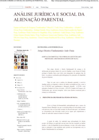 ANÁLISE JURÍDICA E SOCIAL DA ALIENAÇÃO PARENTAL: Arti... http://alinacoparentalpibic.blogspot.com.br/2012/02/artigo-direitos-fu...
1 de 7 14/11/2012 10:16
 