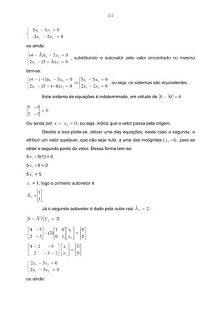 156 
TABELA 2: Autovalores e Percentual de Variância Explicada 
Fatores Autovalores 
Variância 
explicada (%) 
Autovalores 
acumulados 
Var. Explicada 
acumulada (%) 
1 5,080402 36,28859 5,08040 36,28859 
2 2,014212 14,38723 7,09461 50,6758 
3 1,124493 8,03209 8,21911 58,7079 
4 1,012130 7,22950 9,23124 65,9374 
5 0,842840 6,02028 10,07408 71,9577 
6 0,689221 4,92301 10,76330 76,8807 
7 0,654506 4,67505 11,41780 81,5557 
8 0,518466 3,70333 11,93627 85,2591 
9 0,454574 3,24696 12,39084 88,5060 
10 0,419413 2,99581 12,81026 91,5018 
11 0,377150 2,69393 13,18741 94,1958 
12 0,333499 2,38214 13.,2091 96,5779 
13 0,286643 2,04745 13,80755 98,6254 
14 0,192451 1,37465 14,00000 100,0000 
De acordo com a expressão denotada por (1), o percentual de variância explicada pelo 
primeiro autovalor é (5,080402 /14) *100 = 36,28859% o autovalor foi dividido por 14, pois 
este número corresponde ao traço da matriz de correlação, onde a diagonal principal é 
formada por valores iguais a 1. Após a extração dos autovalores e percentual da variância 
explicada, é necessário decidir-se pelo número de fatores a serem retirados para análise. Para 
isso, utiliza-se o método gráfico sugerido por Cattel (1996), tal como fora mencionado 
anteriormente. 
Através do exame do gráfico dos autovalores disposto na figura 1, observou-se que uma 
queda menos acentuada que ocorreu entre o quarto e o quinto fator e analisando-se os 
autovalores superiores a 1, observa-se que pode-se considerar até o quarto fator. 
1 2 3 4 5 6 7 8 9 10 11 12 13 14 
Número de autovalores 
6,0 
5,5 
5,0 
4,5 
4,0 
3,5 
3,0 
2,5 
2,0 
1,5 
1,0 
0,5 
0,0 
Valor 
Figura 5: Número de Autovalores e seus Respectivos Valores. 
Visando encontrar os planos fatoriais realizou-se uma rotação varimax, onde as cargas 
fatoriais mais elevadas são as responsáveis pelas denominações dos fatores e são 
estatisticamente significativas, conforme a Tabela 3. 
 