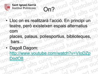 http://vodpod.com/watch/649723-la-fura-dels-baus-sancoides-atacan-al-mu%C3%B1eco-funcionamiento-de-los-sancosQUI? Equips i departaments que intervindran al muntatge. Sistemes organitzatius i de comunicació interna.Teatre Lliure:  http://www.teatrelliure.com/videos/0809/cat01rock.htm