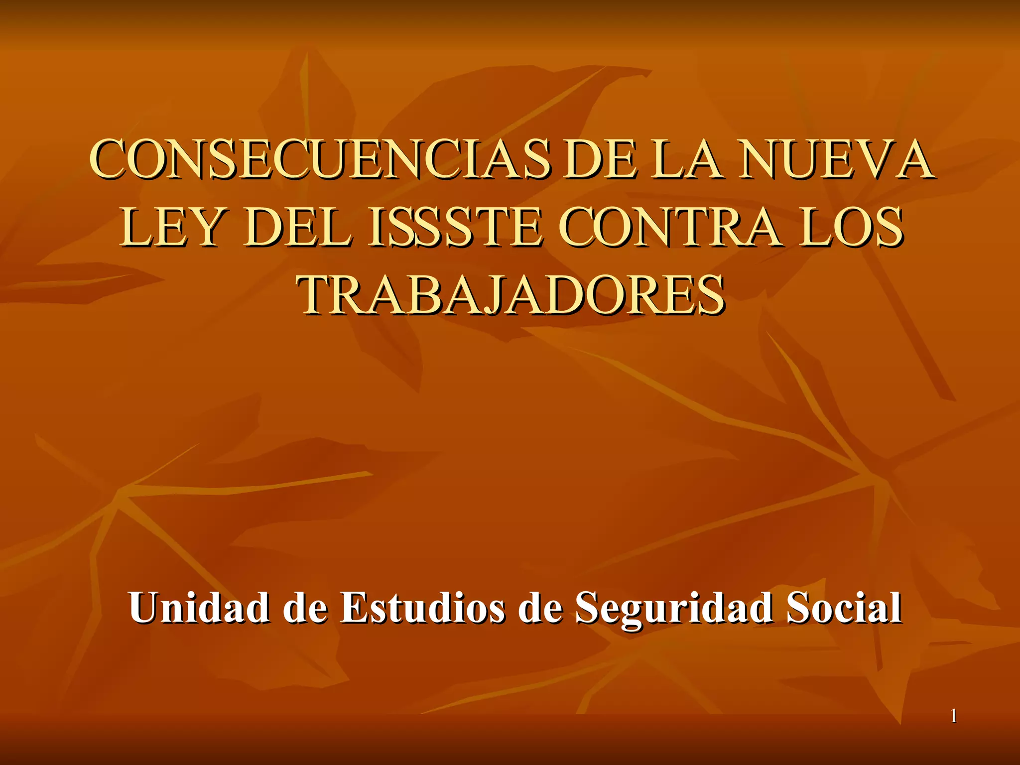 AnáLisis De La Ley Del Issste Que Abroga A La De 1983 | PPT