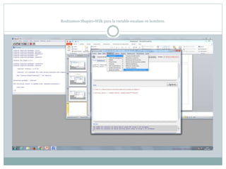 Realizamos Shapiro-Wilk para la variable escalaas en hombres.
 