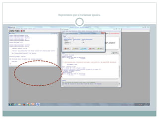 Suponemos que si varianzas iguales.
 