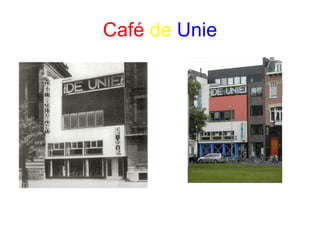Café   de   Unie 