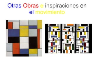 Otras   Obras   e   inspiraciones   en   el   movimiento 