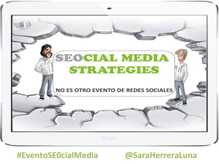 #EventoSE0cialMedia	
  	
  	
  	
  	
  	
  	
  	
  	
  	
  	
  	
  	
  @SaraHerreraLuna	
  
 