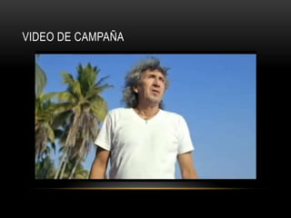 VIDEO DE CAMPAÑA
 