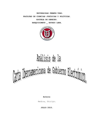 UNIVERSIDAD FERMÍN TORO.
FACULTAD DE CIENCIAS JURÍDICAS Y POLÍTICAS.
ESCUELA DE DERECHO.
BARQUISIMETO _ ESTADO LARA.
Autora:
Medina, Shirlyn.
JULIO 2015.
 