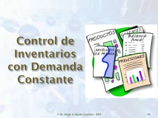 © Dr. Hugo A. Banda Gamboa - 2013 60
 