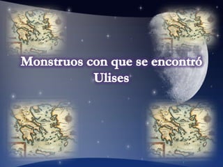 Monstruos con que se encontró  Ulises