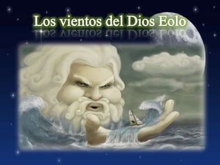 Los vientos del Dios Eolo 