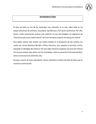 Materiales y recursos para la enseñanza
3
INTRODUCCIÓN
El Libro de texto es uno de los materiales más utilizados en el aul...